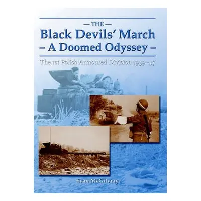 Black Devils' March - a Doomed Odyssey - McGilvray, Evan