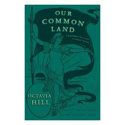 Our Common Land - Hill, Octavia