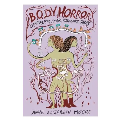 Body Horror - Moore, Anne Elizabeth