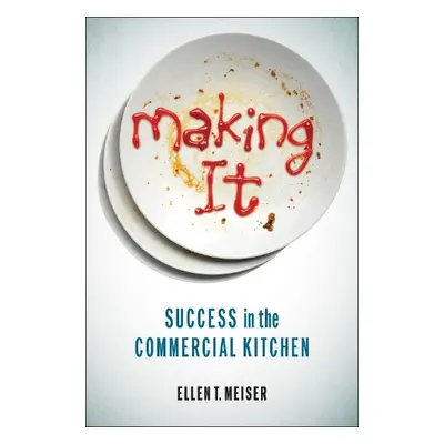 Making It - Meiser, Ellen T.