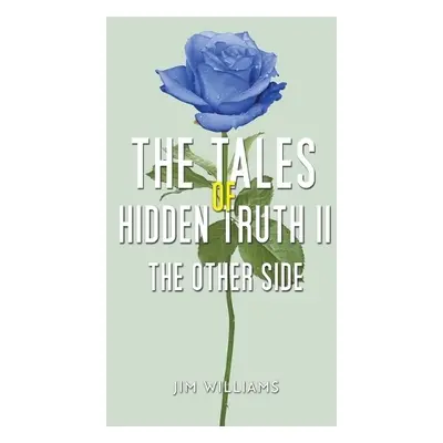 Tales of Hidden Truth II - Williams, Jim