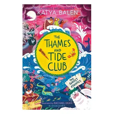 Thames and Tide Club: The Ghost Pirates - Balen, Katya