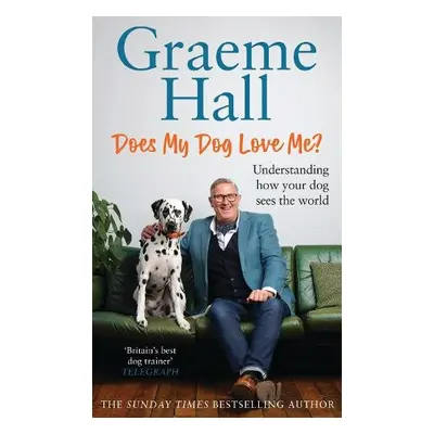 Does My Dog Love Me? - Hall, Graeme