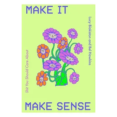 Make It Make Sense - Hawkins, Bel a Blakiston, Lucy