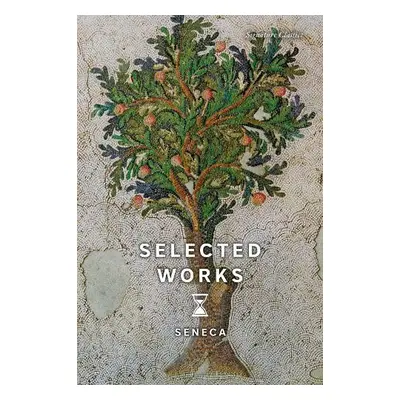 Selected Works - Seneca