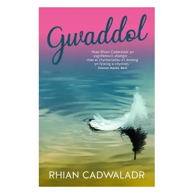 Gwaddol - Cadwaladr, Rhian