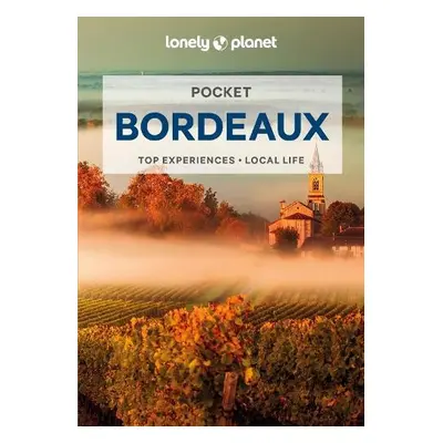 Lonely Planet Pocket Bordeaux - Lonely Planet a Williams, Nicola