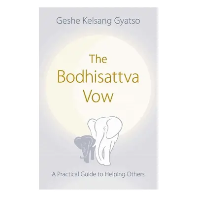 Bodhisattva Vow - Gyatso, Geshe Kelsang