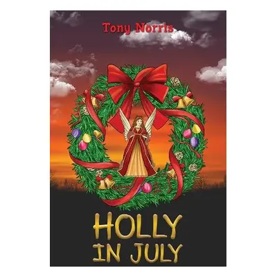 Holly in July - Norris, Tony