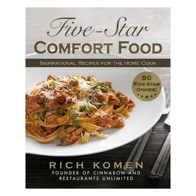 Five-Star Comfort Food - Komen, Rich