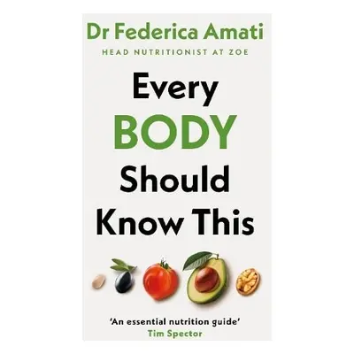 Every Body Should Know This - Amati, Dr Federica