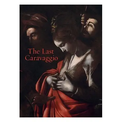 Last Caravaggio - Whitlum-Cooper, Francesca