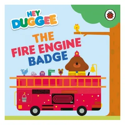 Hey Duggee: The Fire Engine Badge - Hey Duggee