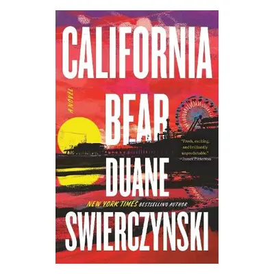 California Bear - Swierczynski, Duane