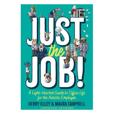 Just the Job! - Campbell, Maura a Elley, Debby