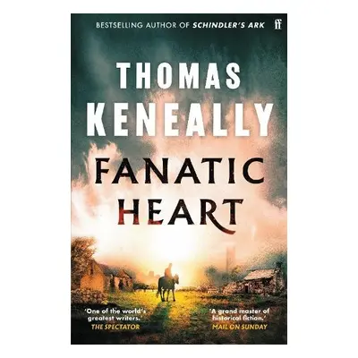 Fanatic Heart - Keneally, Thomas