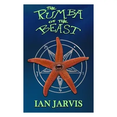 Rumba Of The Beast (Bernie Quist Book 5) - Jarvis, Ian