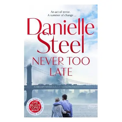 Never Too Late - Steel, Danielle