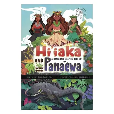 Hi'iaka and Pana'ewa - Ahuli'i, Gabrielle