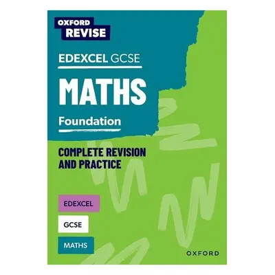 Oxford Revise: Edexcel GCSE Maths Foundation - Bartholomew-Millar, Naomi a Hunt, Paul a Trumper,