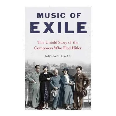 Music of Exile - Haas, Michael