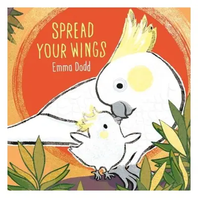 Spread Your Wings - Dodd, Emma