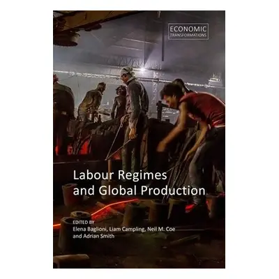 Labour Regimes and Global Production