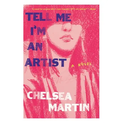 Tell Me I'm An Artist - Martin, Chelsea