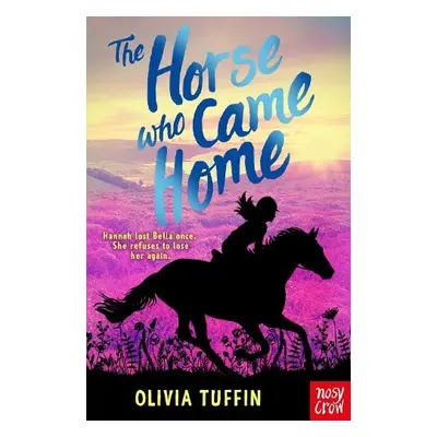 Horse Who Came Home - Tuffin, Olivia