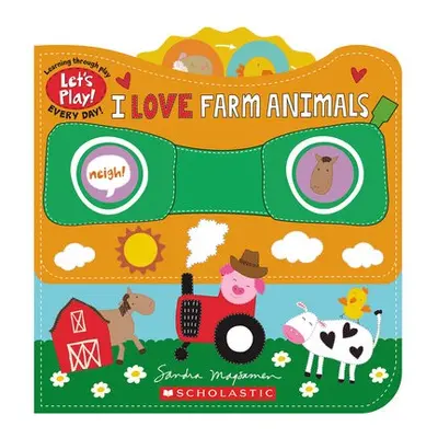 I Love Farm Animals (A Let's Play! Board Book)