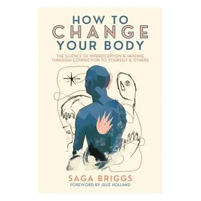 How to Change Your Body - Briggs, Saga