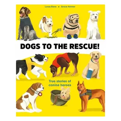 Dogs to the Rescue - Riera, Lucas