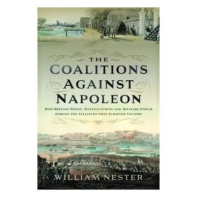 Coalitions against Napoleon - Nester, William