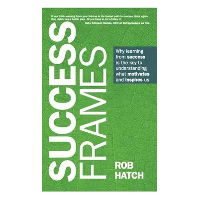 Success Frames - Hatch, Rob