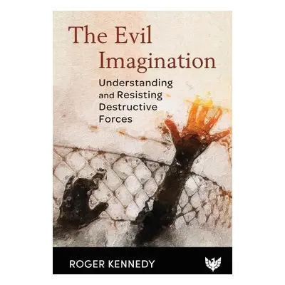 Evil Imagination - Kennedy, Roger