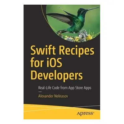 Swift Recipes for iOS Developers - Nekrasov, Alexander