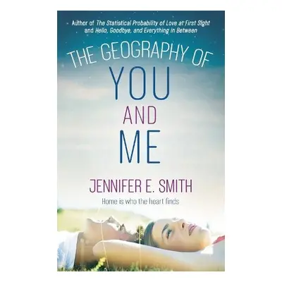 Geography of You and Me - Smith, Jennifer E.