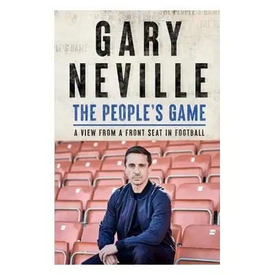 People's Game: How to Save Football - Neville, Gary