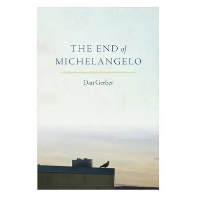 End of Michelangelo - Gerber, Dan