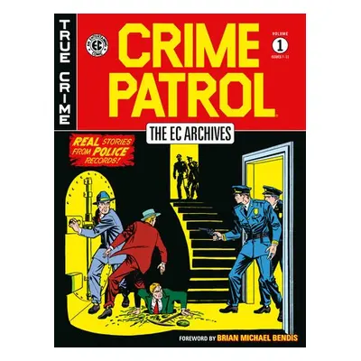 EC Archives: Crime Patrol Volume 1 - Feldstein, Al