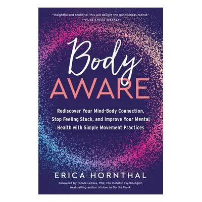 Body Aware - Hornthal, Erica