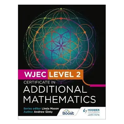 WJEC Level 2 Certificate in Additional Mathematics - Ginty, Andrew