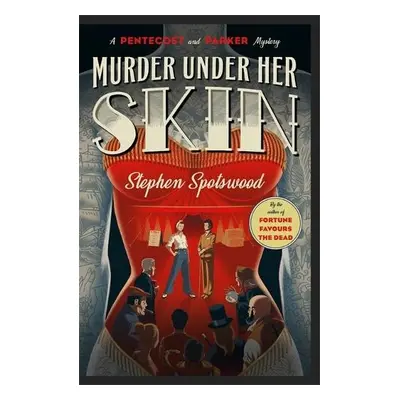 Murder Under Her Skin - Spotswood, Stephen