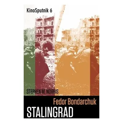 Fedor Bondarchuk: 'Stalingrad' - Norris, Stephen