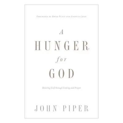 Hunger for God - Piper, John