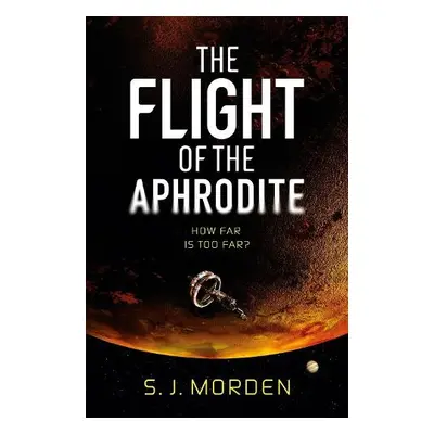 Flight of the Aphrodite - Morden, S J