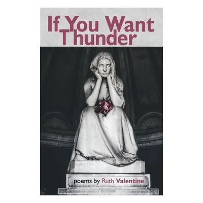 If You Want Thunder - Valentine, Ruth