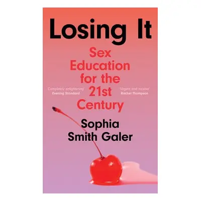 Losing It - Smith Galer, Sophia