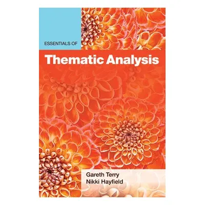 Essentials of Thematic Analysis - Terry, Gareth a Hayfield, Nikki