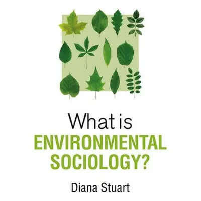 What is Environmental Sociology? - Stuart, Diana